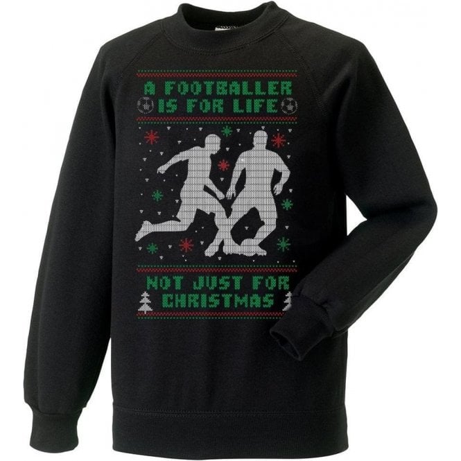 A Footballer Is For Life, Not Just For Christmas Kids Jumper