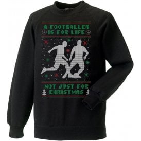 A Footballer Is For Life, Not Just For Christmas Kids Jumper