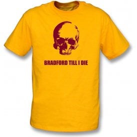 Bradford Till I Die T-Shirt
