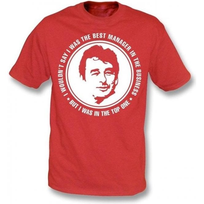 Brian Clough - The Best Manager (Nottingham Forest) T-Shirt