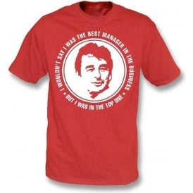 Brian Clough - The Best Manager (Nottingham Forest) T-Shirt