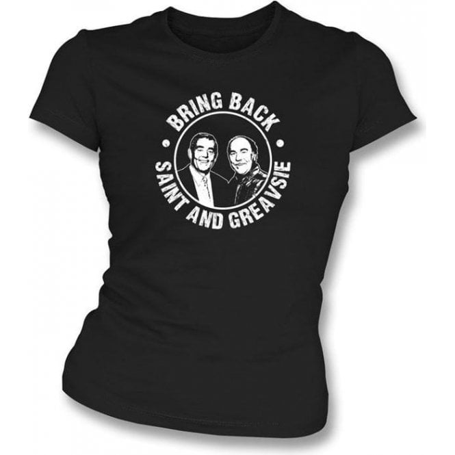 Bring Back Saint And Greavsie Womens Slimfit T-Shirt