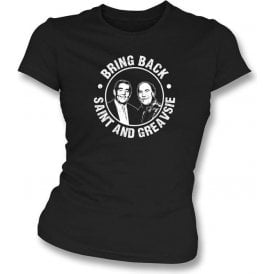 Bring Back Saint And Greavsie Womens Slimfit T-Shirt