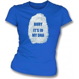Bury - It's In My DNA Womens Slim Fit T-Shirt
