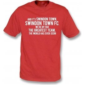 By Far The Greatest Team (Swindon Town) T-Shirt