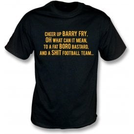 Cheer Up Barry Fry (Cambridge United) T-Shirt
