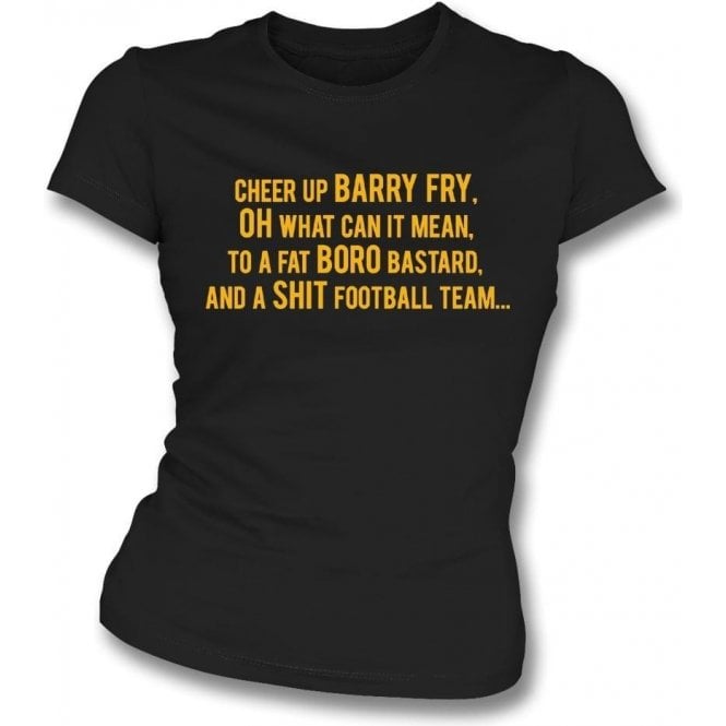 Cheer Up Barry Fry (Cambridge United) Womens Slim Fit T-Shirt