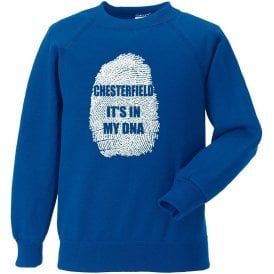 Chesterfield - It's In My DNA Sweatshirt