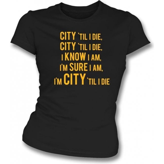 City 'Til I Die Womens Slim Fit T-Shirt (Hull City)