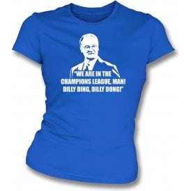 Claudio Ranieri - Dilly Ding, Dilly Dong (Champions League) Womens Slim Fit T-Shirt