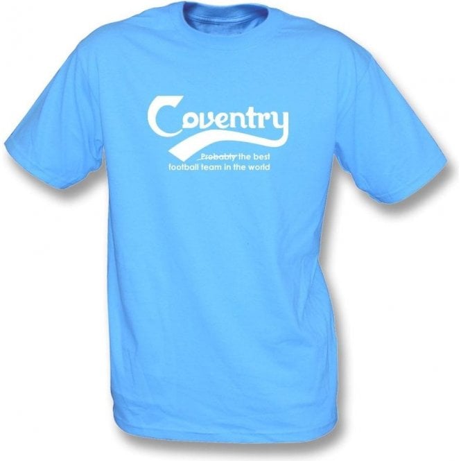 Coventry - Best Team In The World T-Shirt