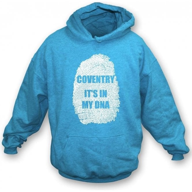 Coventry - It's In My DNA Hooded Sweatshirt