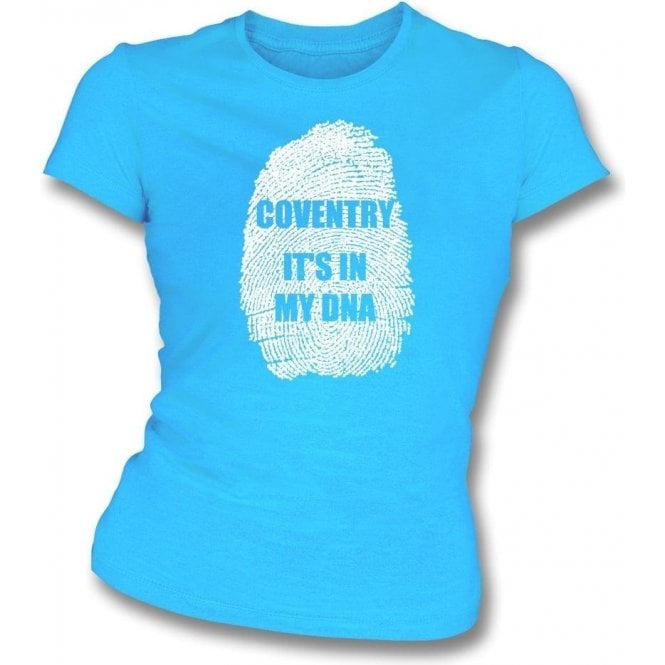 Coventry - It's In My DNA Womens Slim Fit T-Shirt