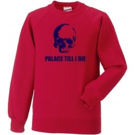 (Crystal) Palace Till I Die Sweatshirt