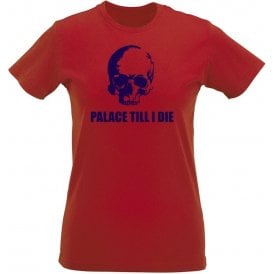 (Crystal) Palace Till I Die Womens Slim Fit T-Shirt