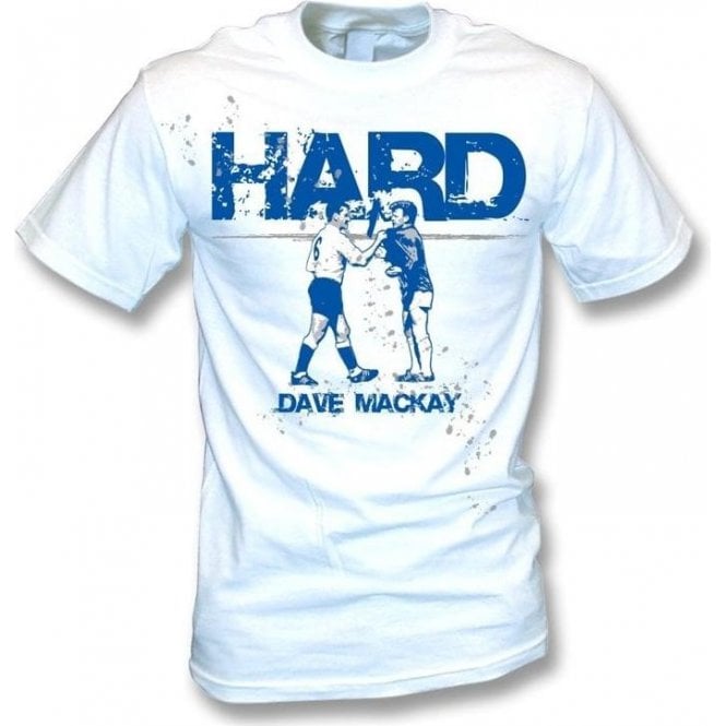 Dave Mackay - Hard - t-shirt