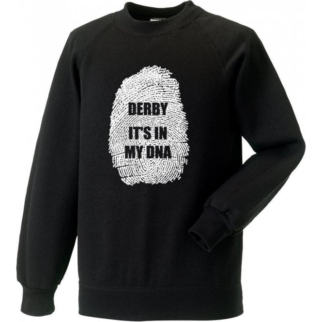 Derby - It's In My DNA Sweatshirt