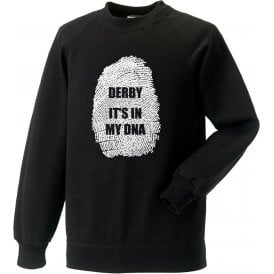 Derby - It's In My DNA Sweatshirt