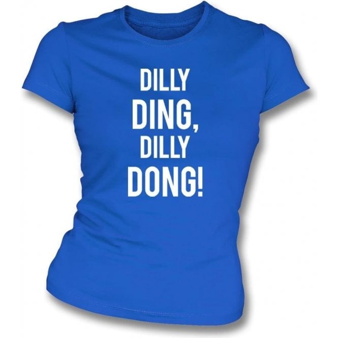 Dilly Ding, Dilly Dong (Leicester City) Womens Slim Fit T-Shirt