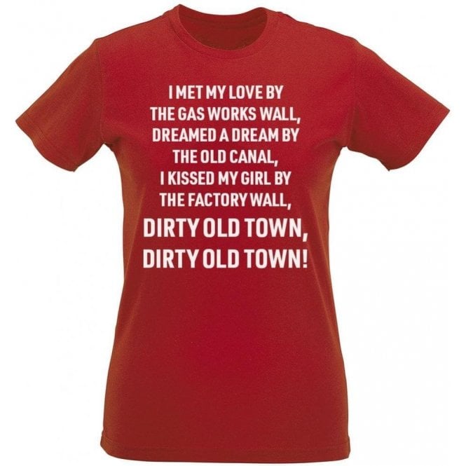 Dirty Old Town (Salford City) Chant Womens Slim Fit T-Shirt