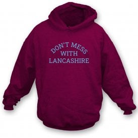Don't Mess With Lancashire Kids Hooded Sweatshirt