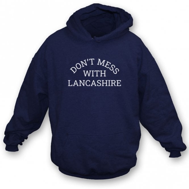 Don't Mess With Lancashire Kids Hooded Sweatshirt