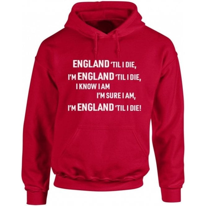 England 'Til I Die Hooded Sweatshirt