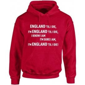 England 'Til I Die Hooded Sweatshirt
