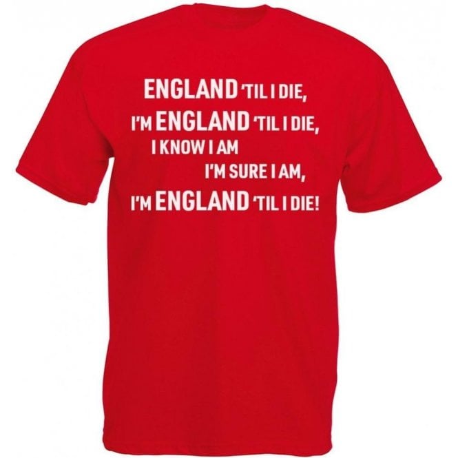 England 'Til I Die T-Shirt