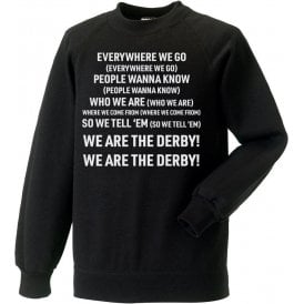 Everywhere We Go (Derby County) Sweatshirt