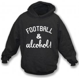 Football & Alcohol! Black Hooded Sweatshirt