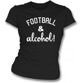 Football & Alcohol! Black Womens Slim Fit T-Shirt