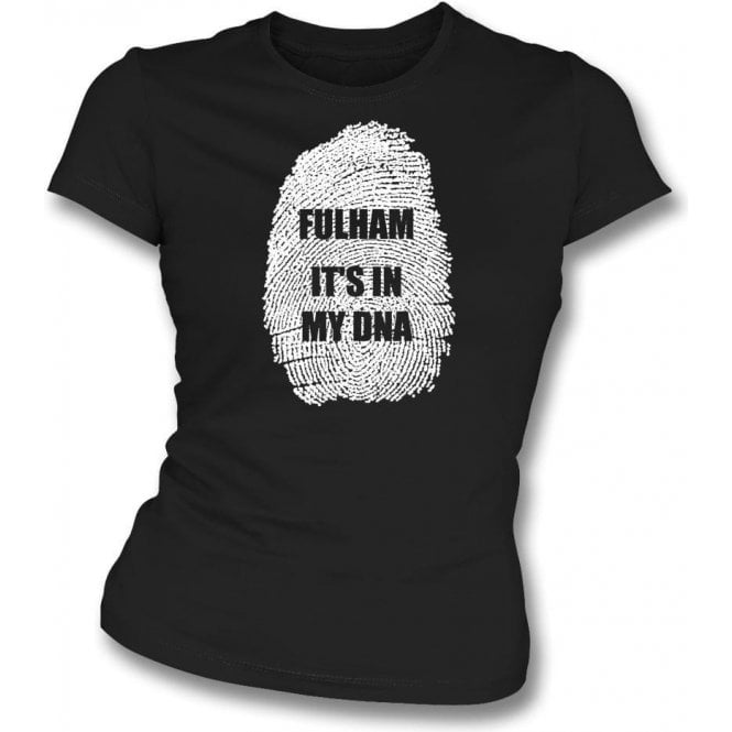 Fulham - It's In My DNA Womens Slim Fit T-Shirt
