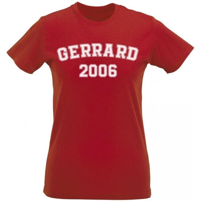 Gerrard 2006 (Liverpool) Womens Slim Fit T-Shirt