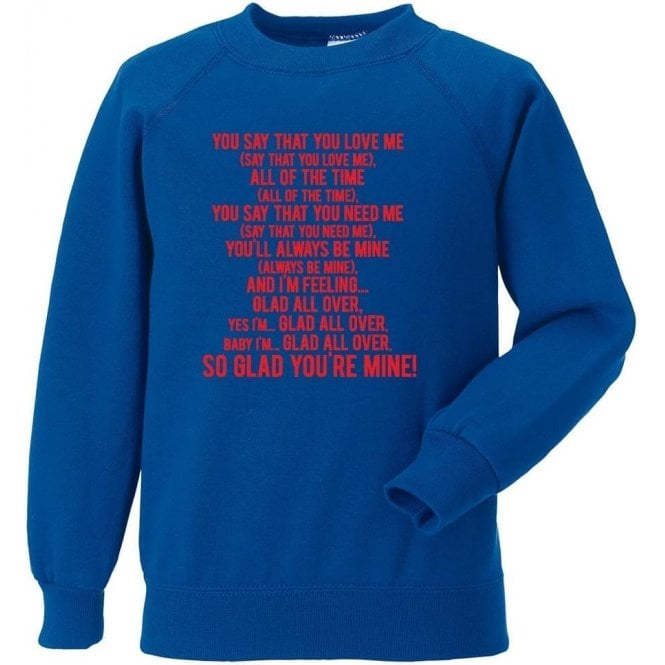 Glad All Over (Crystal Palace) Sweatshirt