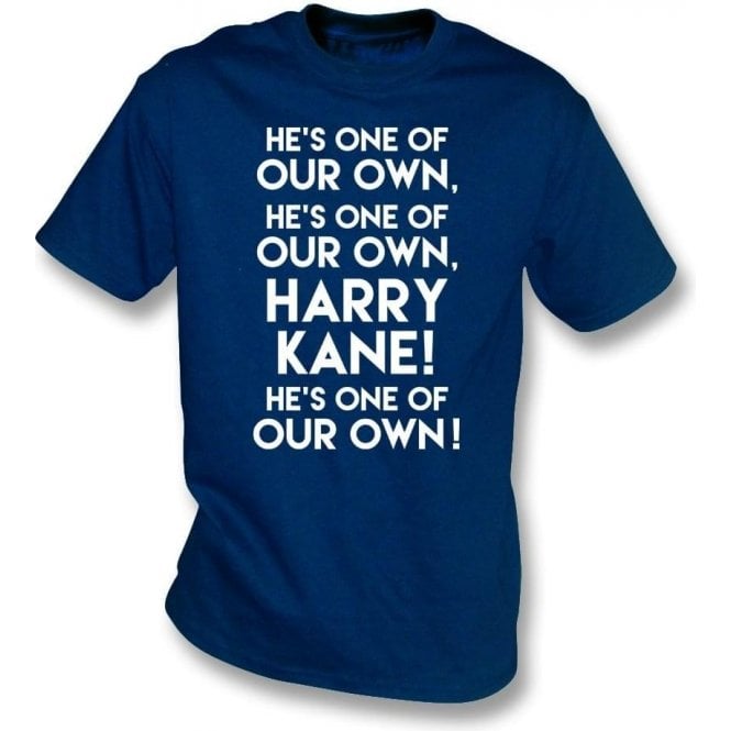 Harry Kane - He's One Of Our Own (England Influenced) T-Shirt