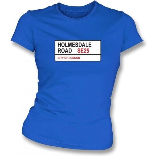 Holmesdale Road SE25 Women's Slimfit T-Shirt (Crystal Palace)