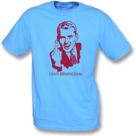 I Hate Birmingham T-shirt (Aston Villa)