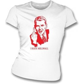 I Hate Millwall Women's Slimfit T-shirt (Charlton Athletic)