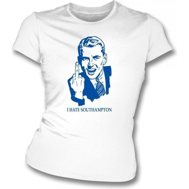 I Hate Southampton Women's Slimfit T-shirt (Portsmouth)