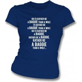 I'd Rather Be A Baggie Than A Wolf (West Brom) Womens Slim Fit T-Shirt