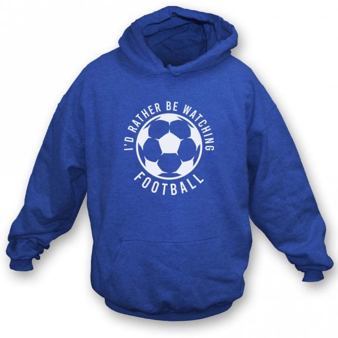 I'd Rather Be Watching Football Kids Hooded Sweatshirt