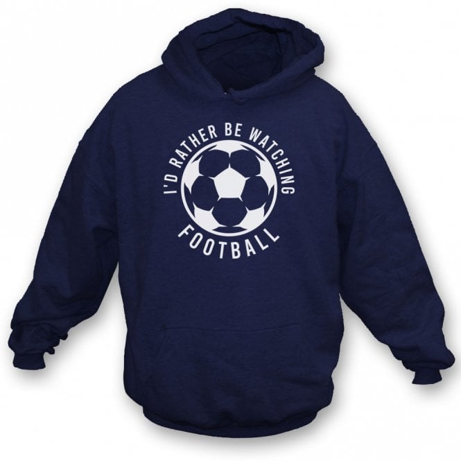 I'd Rather Be Watching Football Kids Hooded Sweatshirt