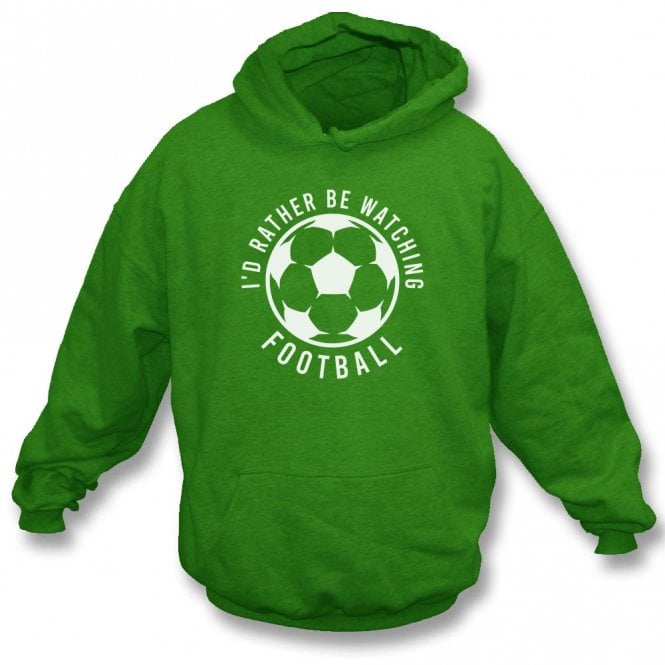 I'd Rather Be Watching Football Kids Hooded Sweatshirt