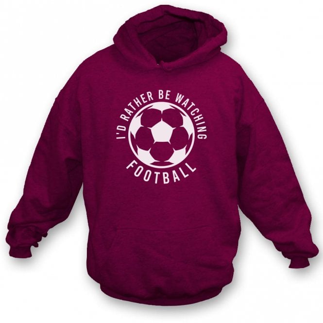 I'd Rather Be Watching Football Kids Hooded Sweatshirt