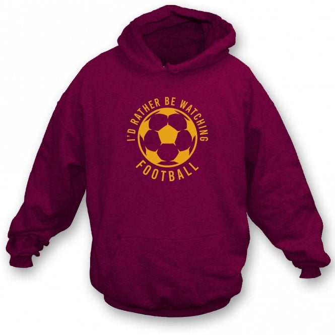 I'd Rather Be Watching Football Kids Hooded Sweatshirt