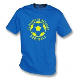 I'd Rather Be Watching Football Kids T-Shirt
