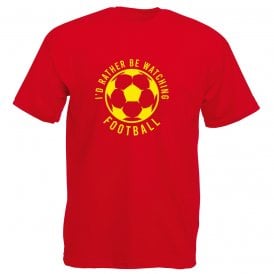 I'd Rather Be Watching Football Kids T-Shirt