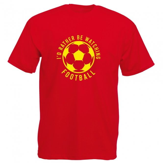 I'd Rather Be Watching Football T-Shirt
