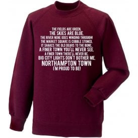 I'm Proud To Be (Northampton Town) Sweatshirt
